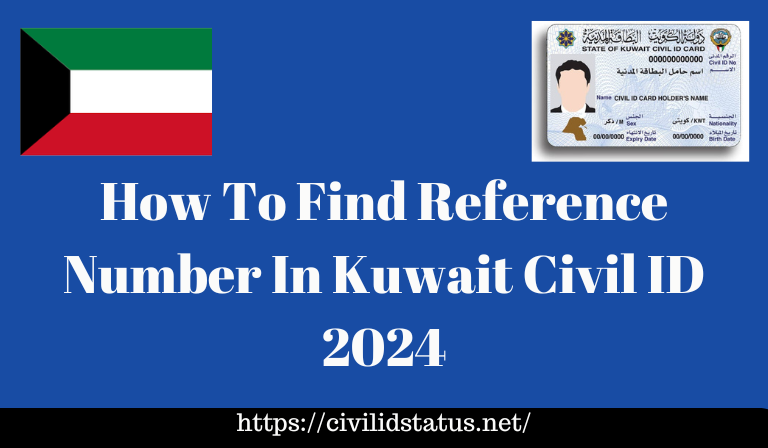 How To Find Reference Number In Kuwait Civil ID 2024