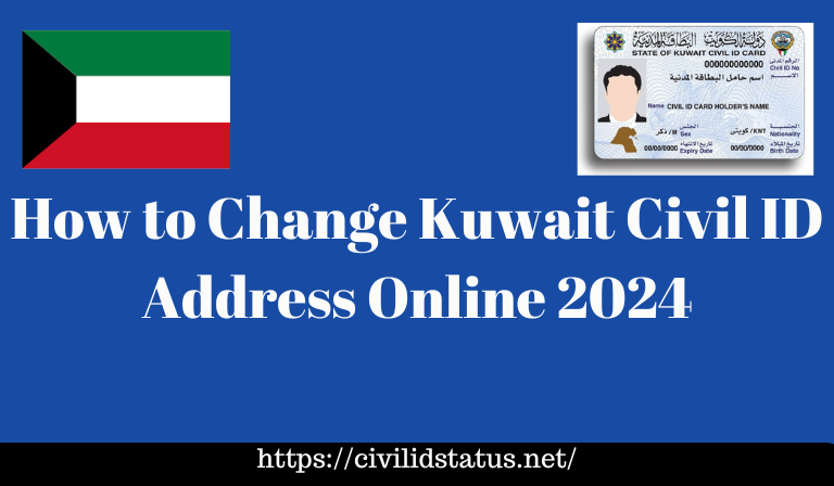 How to Change Kuwait Civil ID Address Online 2024