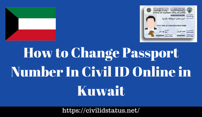 How to Change Passport Number In Civil ID Online in Kuwait