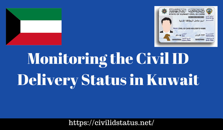 Monitoring the Civil ID Delivery Status in Kuwait